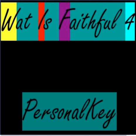 Wat Is Faithful 4 | Boomplay Music