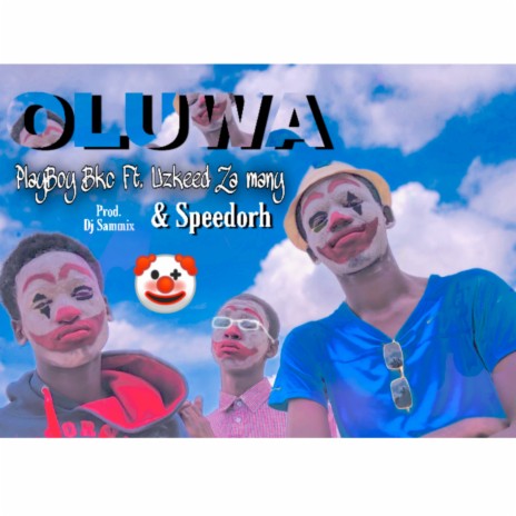 Oluwa ft. Uzkeed Zamany & Speedorh | Boomplay Music
