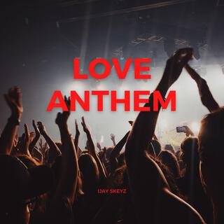 Love Anthem lyrics | Boomplay Music