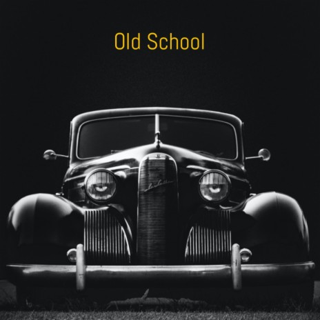 Old School | Boomplay Music