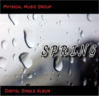 Physical Music Group SPRING Digital Single