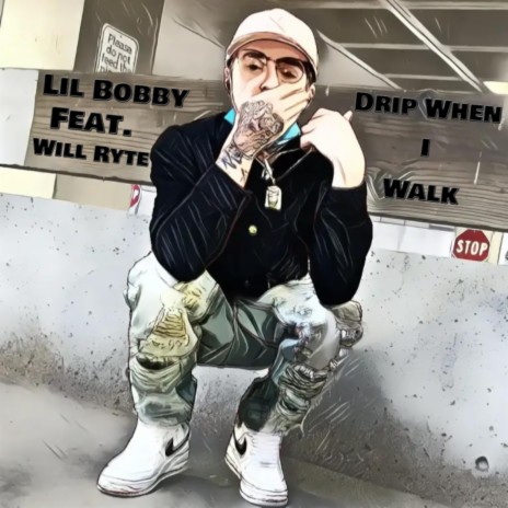 Drip When I Walk ft. Will Ryte | Boomplay Music