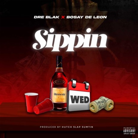 Sippin ft. Bosay De Leon | Boomplay Music