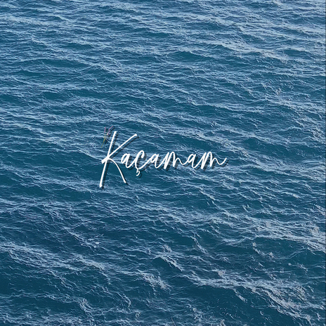 Kaçamam | Boomplay Music