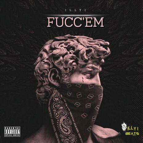 Fucc 'Em | Boomplay Music