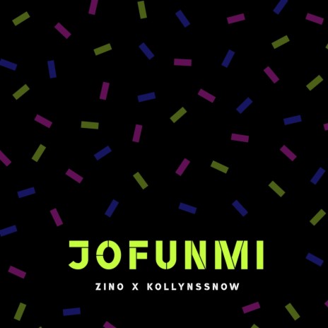 Jofunmi (feat. Kollynssnow) 🅴 | Boomplay Music