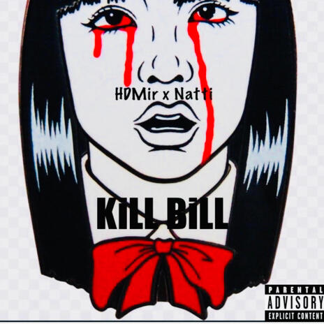 KILL BILL! ft. Natti | Boomplay Music