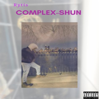 Complex-Shun lyrics | Boomplay Music