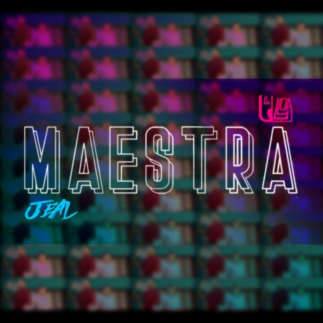 Maestra ft. Jeal | Boomplay Music