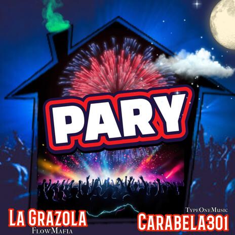 PARY ft. La Grazola | Boomplay Music