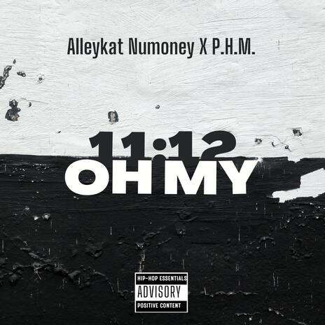 11:12 Oh My ft. P.H.M | Boomplay Music