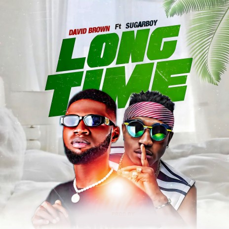 Longtime ft. Sugarboy | Boomplay Music