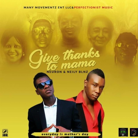 Give Thanks To Mama ft. Neuron | Boomplay Music