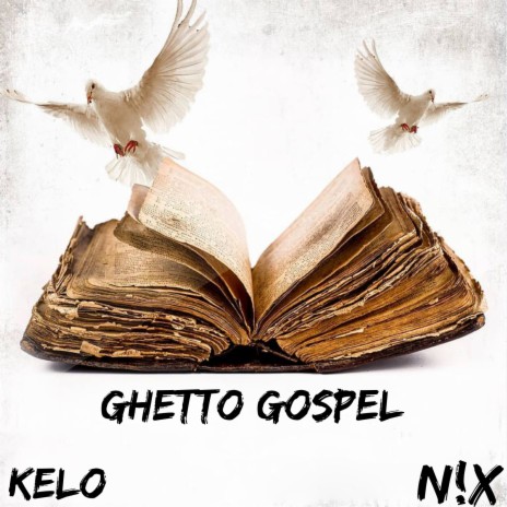 Ghetto Gospel ft. N!x | Boomplay Music