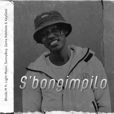 S'bongimpilo ft. Light Moon, SunnyBoy, Zama Ndebele & KayGee