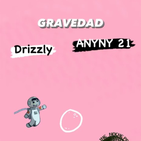 Gravedad (Radio Edit) ft. Drizzly