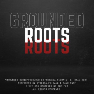 GROUNDED ROOTS