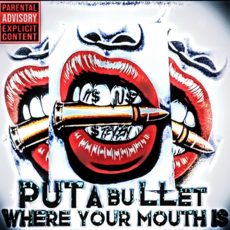 Put A Bullet Where Your Mouth Is