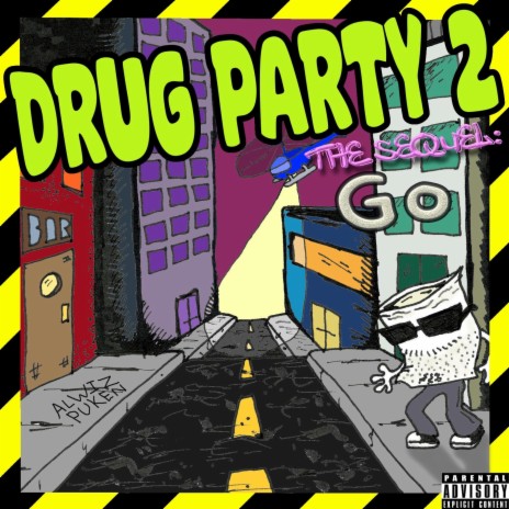 Drug Party 2 The Sequel: Go | Boomplay Music