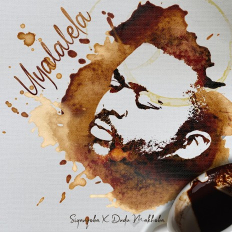 Uyalalela ft. Dudu Makhoba | Boomplay Music