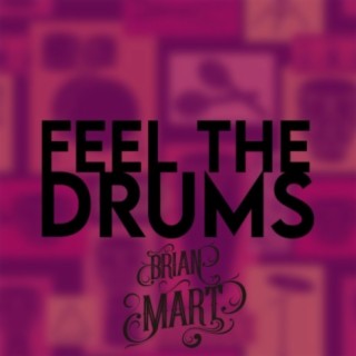 Feel The Drums