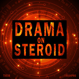 Drama On Steroid