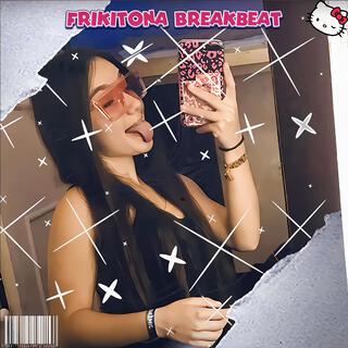 Frikitona BreakBeat