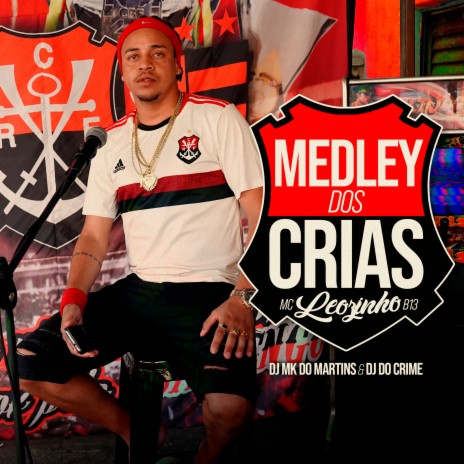 Medley dos Crias ft. Dj do crime & Dj Mk do martins | Boomplay Music