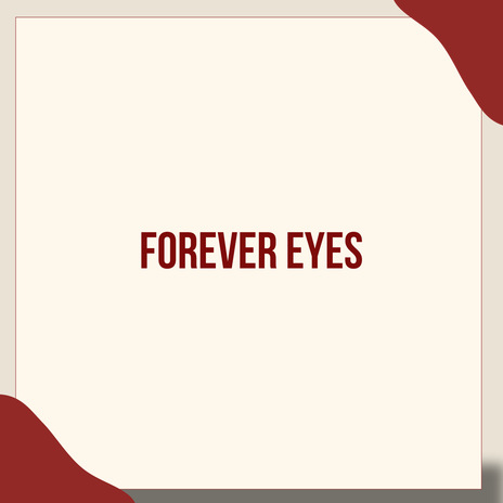 Forever Eyes | Boomplay Music