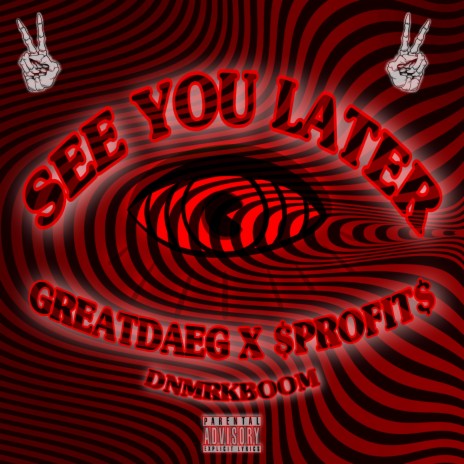 See You Later (feat. $Profit$) | Boomplay Music