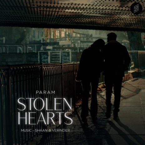 Stolen Hearts ft. Shaan & Verinder | Boomplay Music