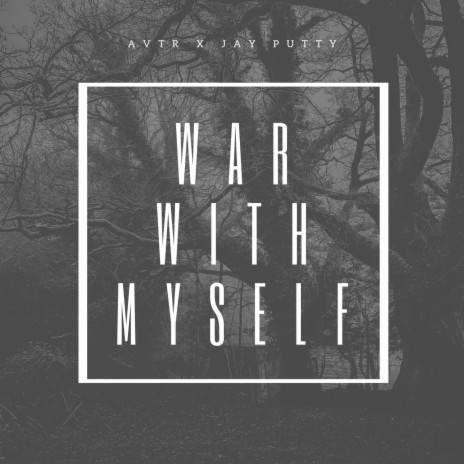 War With Myself ft. Jay Putty