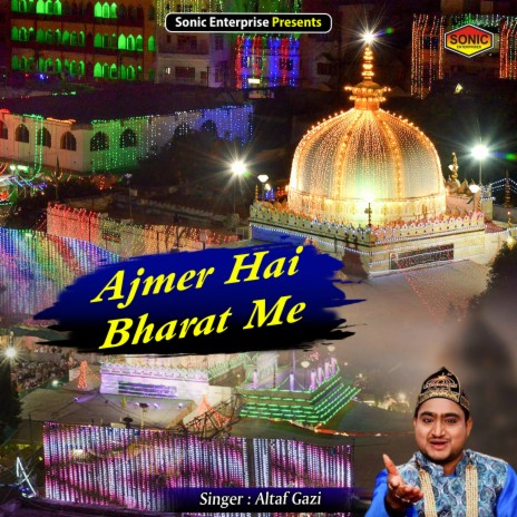 Ajmer Hai Bharat Me (Islamic) | Boomplay Music