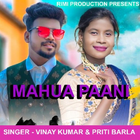 Mahua Paani (Nagpuri Song) ft. Vinay Kumar | Boomplay Music