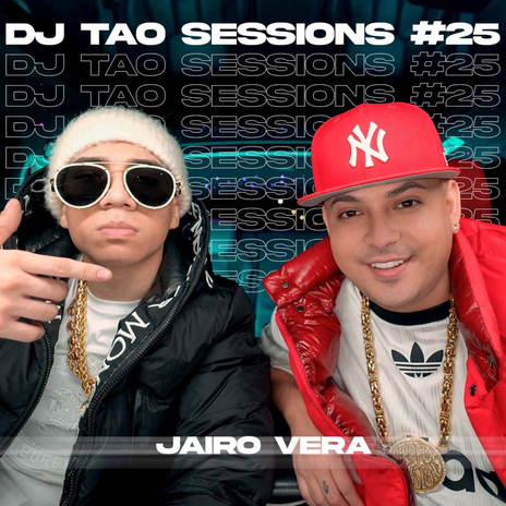 JAIRO VERA | DJ TAO Turreo Sessions #25 ft. Jairo Vera | Boomplay Music