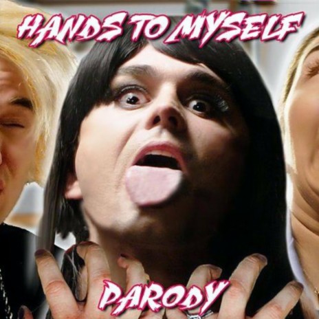 Hands to Myself Parody | Boomplay Music