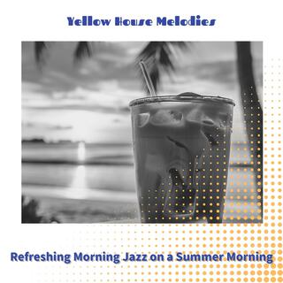 Refreshing Morning Jazz on a Summer Morning