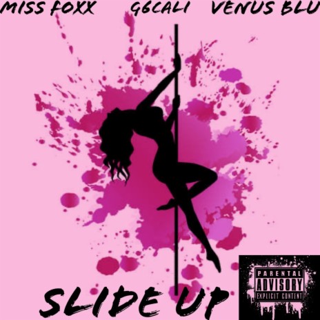 SLIDE UP ft. VENUS BLU & G6CALI | Boomplay Music