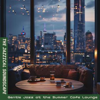 Gentle Jazz at the Summer Cafe Lounge