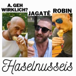 Haselnusseis (feat. Jagaté & Robin)