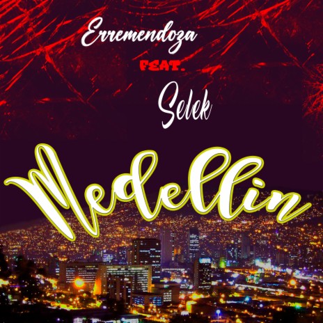 Medellín ft. selek | Boomplay Music