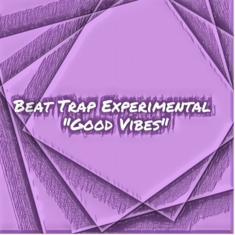 Beat Trap Experimental Good Vibes | Boomplay Music