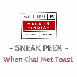 Sneak Peek: When Chai Met Toast