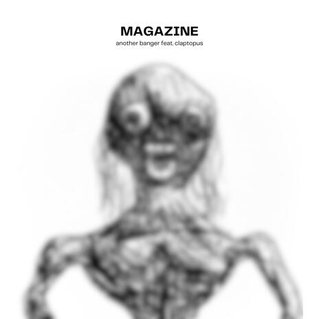 MAGAZINE ft. Claptopus