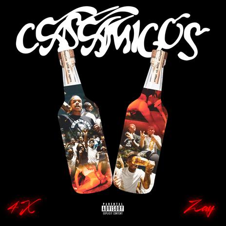 Casamigos ft. Zayy10x | Boomplay Music