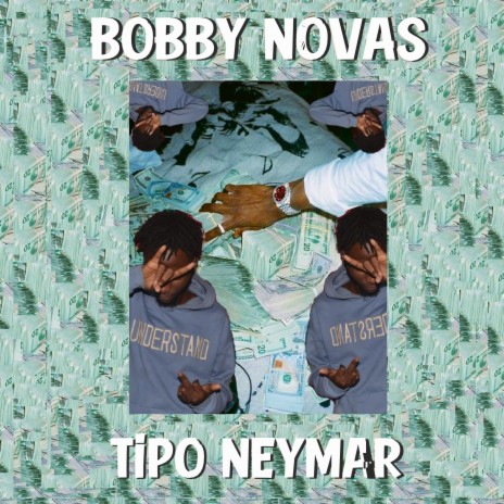 Tipo Neymar ft. Bobby Novas | Boomplay Music