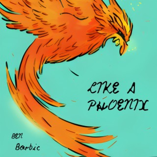 Like a Phoenix lyrics | Boomplay Music