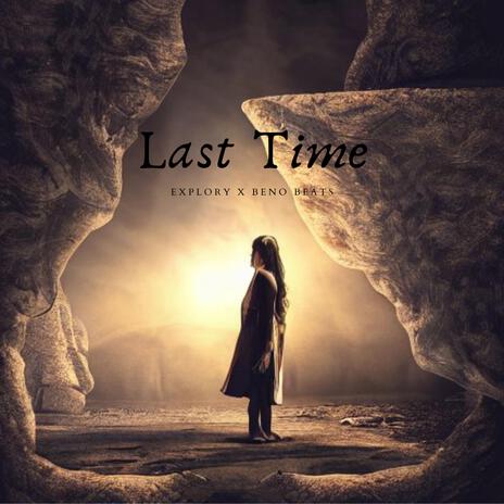 Last Time ft. Beno Beats | Boomplay Music