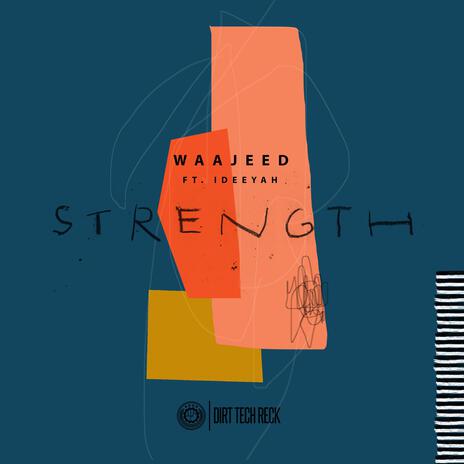 Strength (Radio Edit) ft. Ideeyah | Boomplay Music