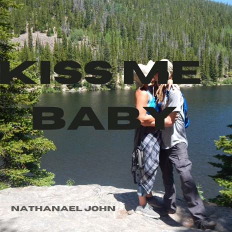 Kiss me Baby | Boomplay Music